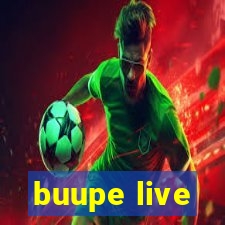 buupe live